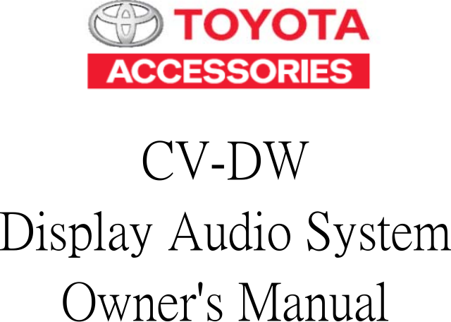 Display Audio SystemOwner&apos;s ManualCV-DW