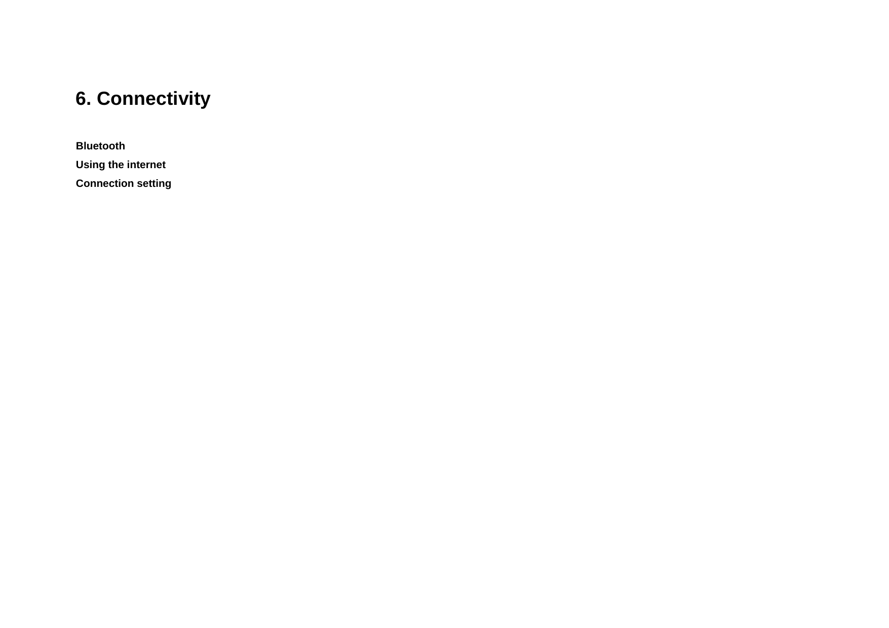  6. Connectivity Bluetooth Using the internet Connection setting   
