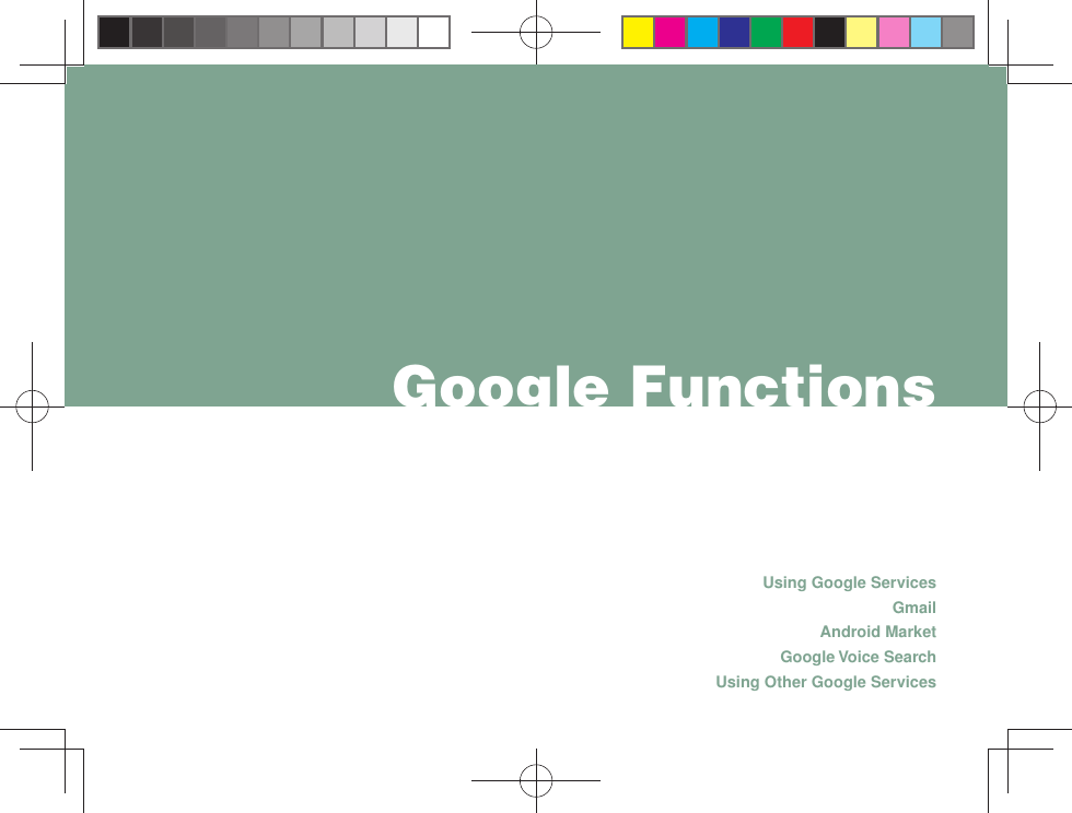 Using Google ServicesGmailAndroid MarketGoogle Voice SearchUsing Other Google Services Google Functions