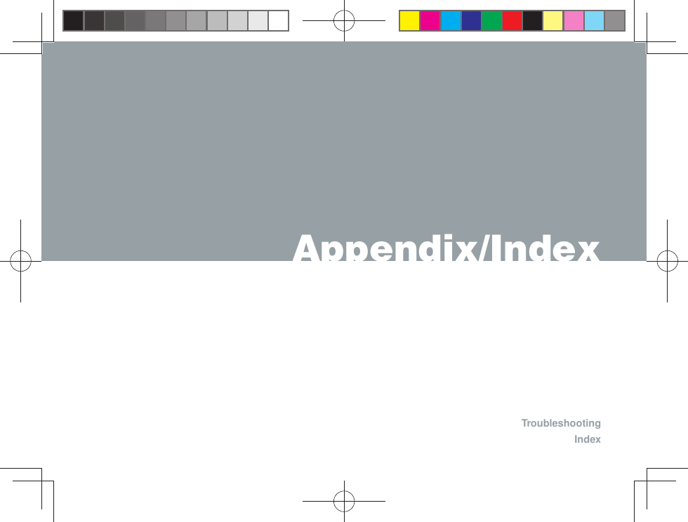 TroubleshootingIndex Appendix/Index