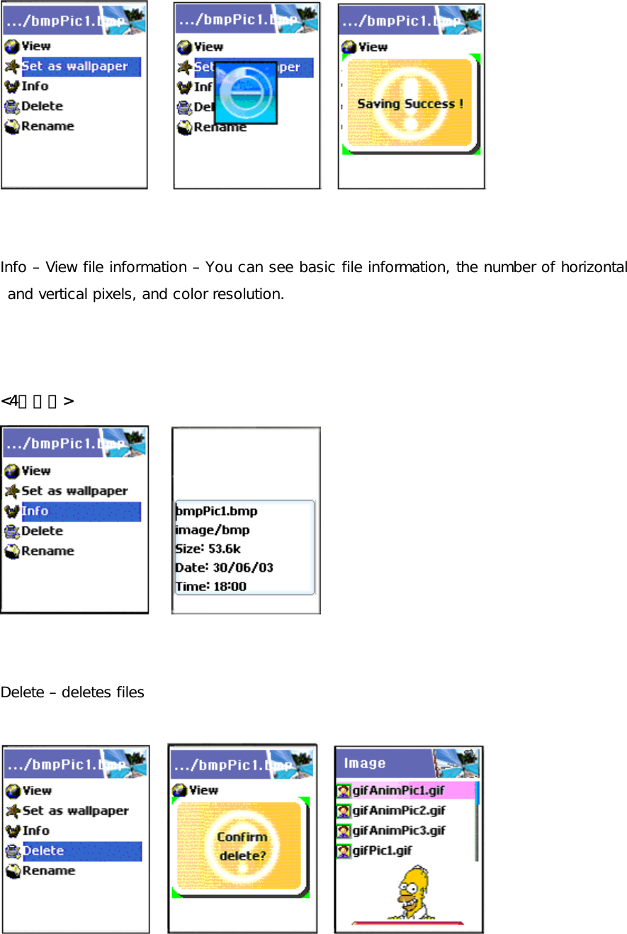           Info – View file information – You can see basic file information, the number of horizontal and vertical pixels, and color resolution.     &lt;4번파일&gt;        Delete – deletes files           