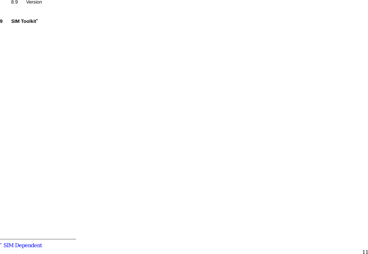  11 8.9 Version  9 SIM Toolkit∗                                                ∗ SIM Dependent 