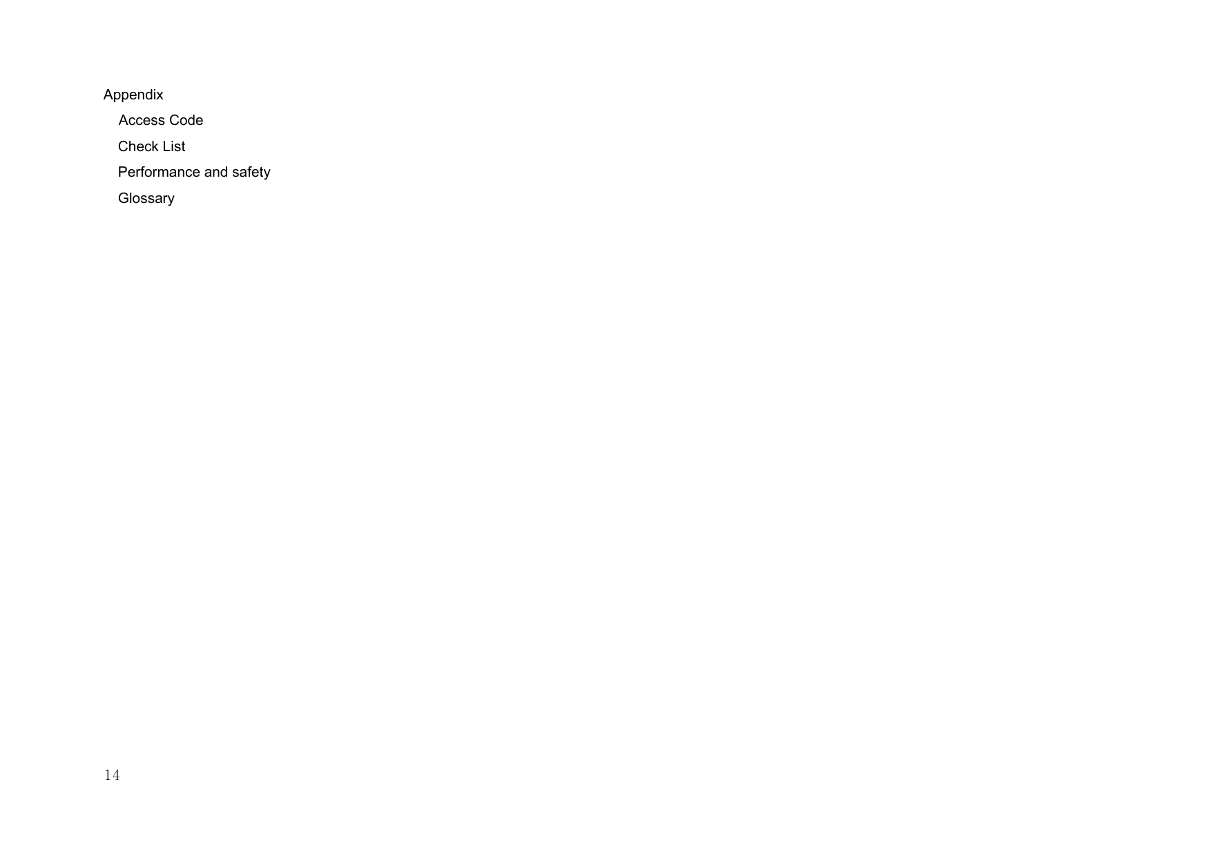  14 Appendix     Access Code Check List Performance and safety  Glossary  