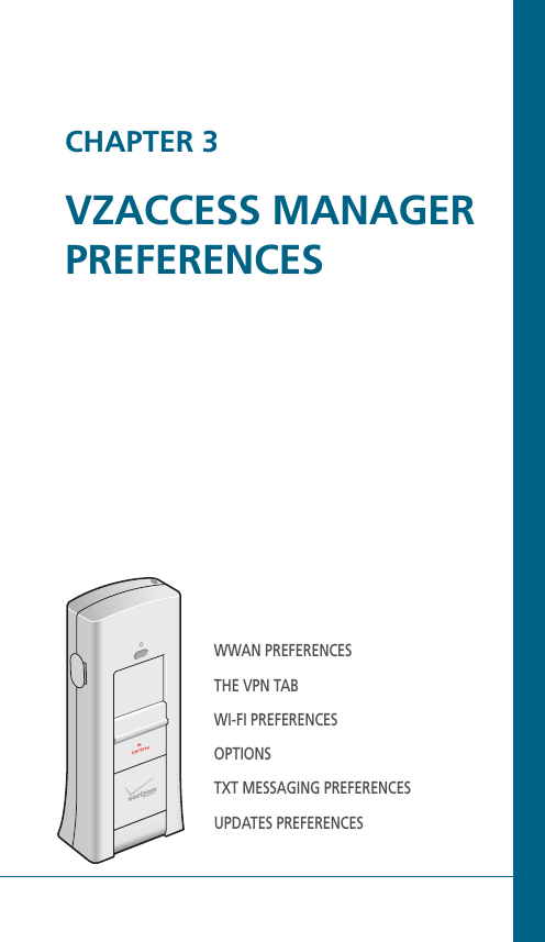 CHAPTER 3VZACCESS MANAGER PREFERENCESWWAN PREFERENCESTHE VPN TABWI-FI PREFERENCESOPTIONSTXT MESSAGING PREFERENCESUPDATES PREFERENCES