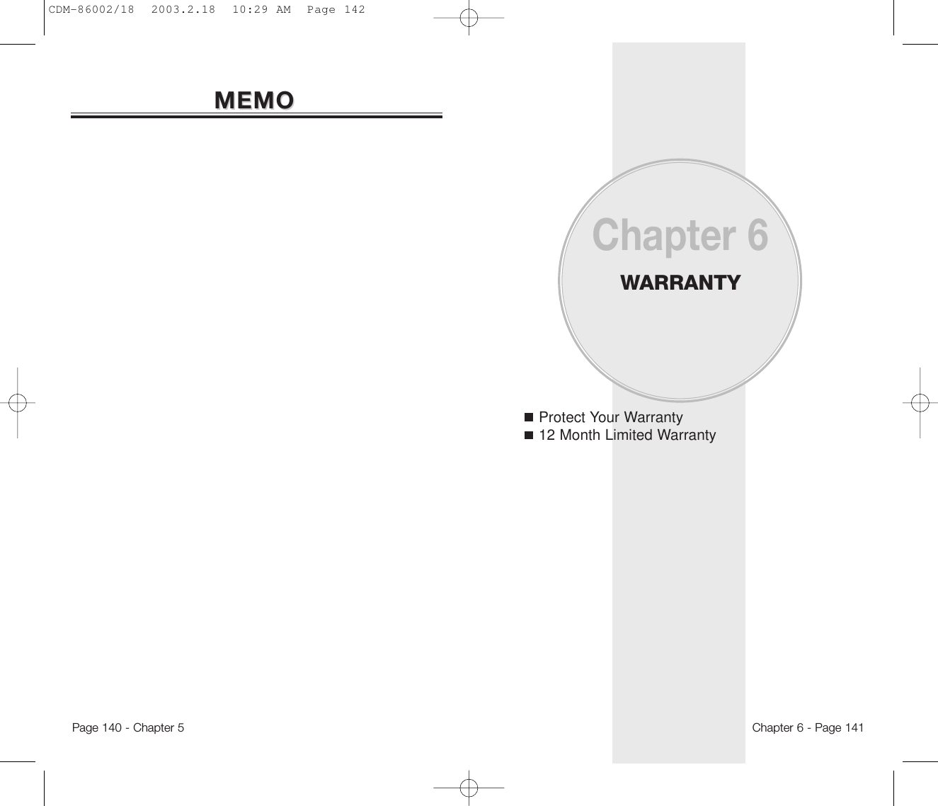 Protect Your Warranty12 Month Limited WarrantyPage 140 - Chapter 5MEMOMEMOChapter 6WARRANTYChapter 6 - Page 141CDM-86002/18  2003.2.18  10:29 AM  Page 142