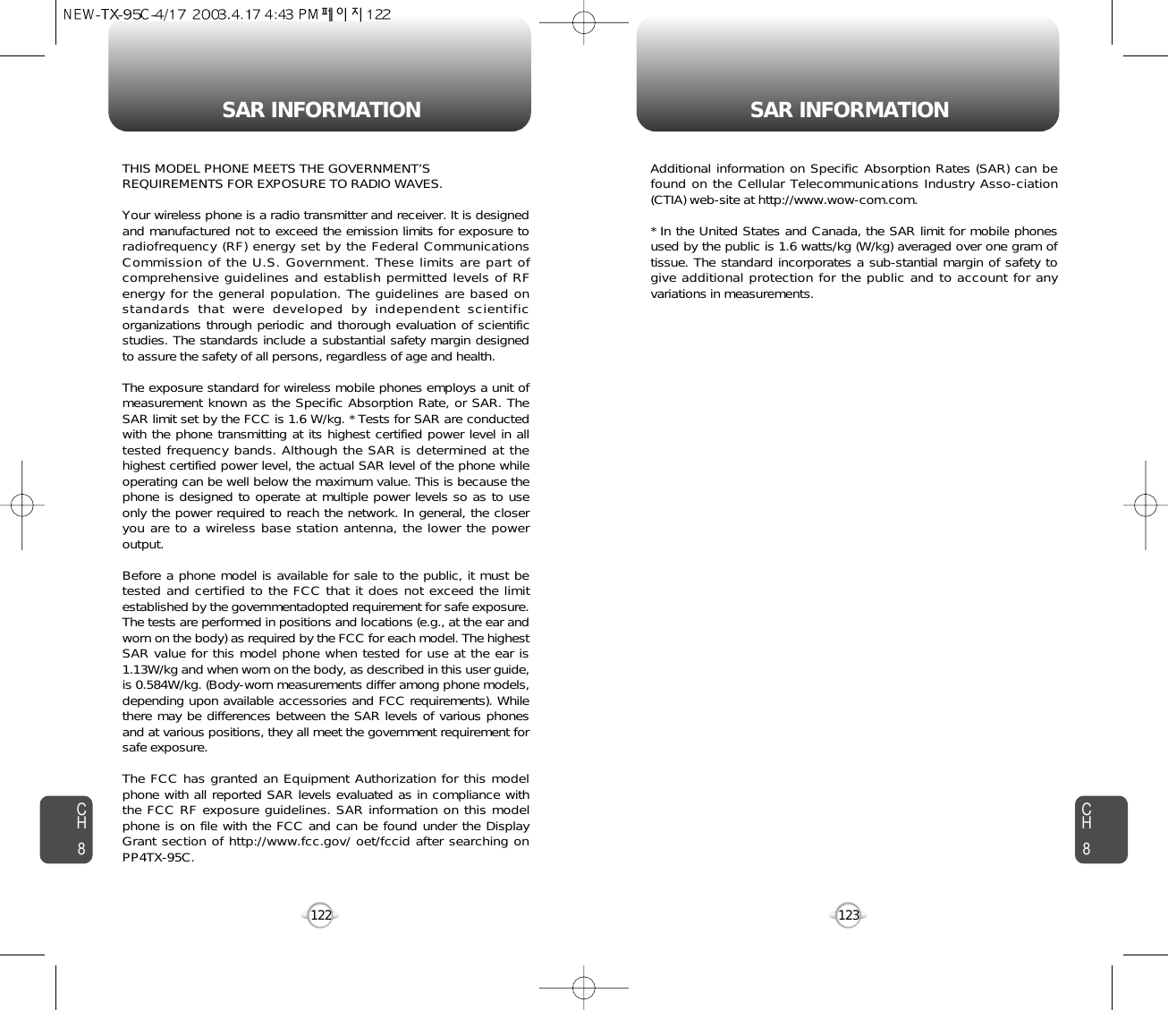 SAR INFORMATION SAR INFORMATION123CH8CH8122THIS MODEL PHONE MEETS THE GOVERNMENT’S REQUIREMENTS FOR EXPOSURE TO RADIO WAVES.Your wireless phone is a radio transmitter and receiver. It is designedand manufactured not to exceed the emission limits for exposure toradiofrequency (RF) energy set by the Federal CommunicationsCommission of the U.S. Government. These limits are part ofcomprehensive guidelines and establish permitted levels of RFenergy for the general population. The guidelines are based onstandards that were developed by independent scientificorganizations through periodic and thorough evaluation of scientificstudies. The standards include a substantial safety margin designedto assure the safety of all persons, regardless of age and health. The exposure standard for wireless mobile phones employs a unit ofmeasurement known as the Specific Absorption Rate, or SAR. TheSAR limit set by the FCC is 1.6 W/kg. * Tests for SAR are conductedwith the phone transmitting at its highest certified power level in alltested frequency bands. Although the SAR is determined at thehighest certified power level, the actual SAR level of the phone whileoperating can be well below the maximum value. This is because thephone is designed to operate at multiple power levels so as to useonly the power required to reach the network. In general, the closeryou are to a wireless base station antenna, the lower the poweroutput. Before a phone model is available for sale to the public, it must betested and certified to the FCC that it does not exceed the limitestablished by the governmentadopted requirement for safe exposure.The tests are performed in positions and locations (e.g., at the ear andworn on the body) as required by the FCC for each model. The highestSAR value for this model phone when tested for use at the ear is1.13W/kg and when worn on the body, as described in this user guide,is 0.584W/kg. (Body-worn measurements differ among phone models,depending upon available accessories and FCC requirements). Whilethere may be differences between the SAR levels of various phonesand at various positions, they all meet the government requirement forsafe exposure. The FCC has granted an Equipment Authorization for this modelphone with all reported SAR levels evaluated as in compliance withthe FCC RF exposure guidelines. SAR information on this modelphone is on file with the FCC and can be found under the DisplayGrant section of http://www.fcc.gov/ oet/fccid after searching onPP4TX-95C.Additional information on Specific Absorption Rates (SAR) can befound on the Cellular Telecommunications Industry Asso-ciation(CTIA) web-site at http://www.wow-com.com.* In the United States and Canada, the SAR limit for mobile phonesused by the public is 1.6 watts/kg (W/kg) averaged over one gram oftissue. The standard incorporates a sub-stantial margin of safety togive additional protection for the public and to account for anyvariations in measurements.