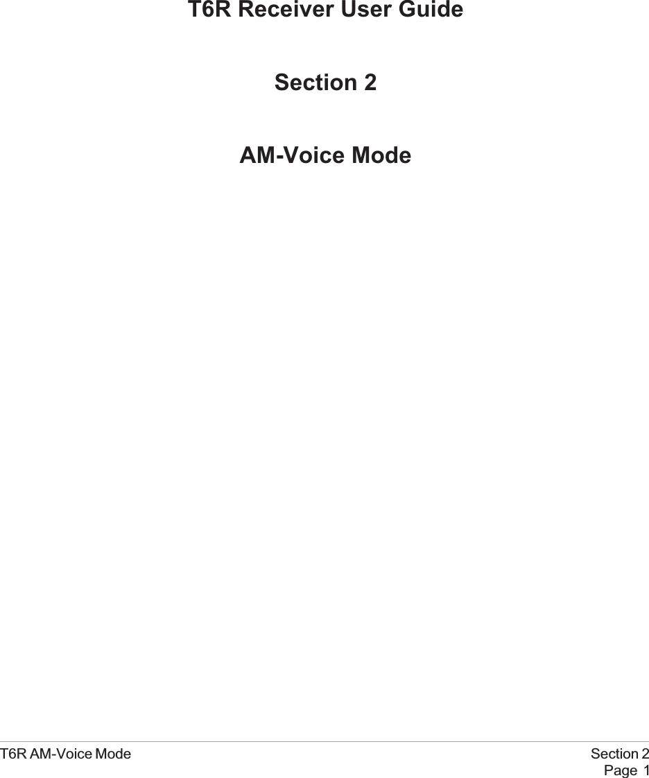 T6R Receiver User GuideSection 2AM-Voice ModeT6R AM-Voice Mode Section 2Page 1