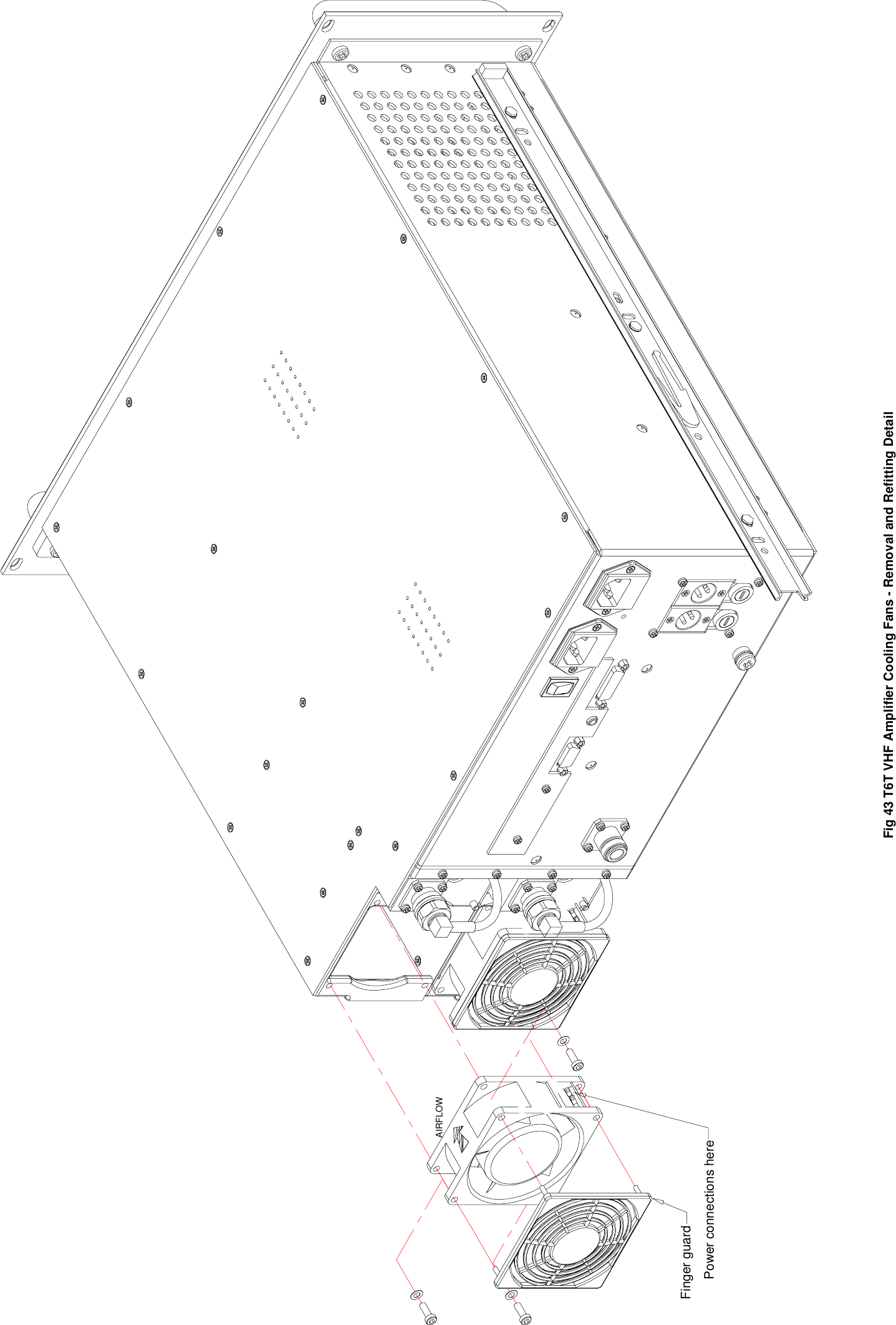 Fig 43 T6T VHF Amplifier Cooling Fans - Removal and Refitting Detailpower connections hereFinger guardAIRFLOWFinger guardPower connections here