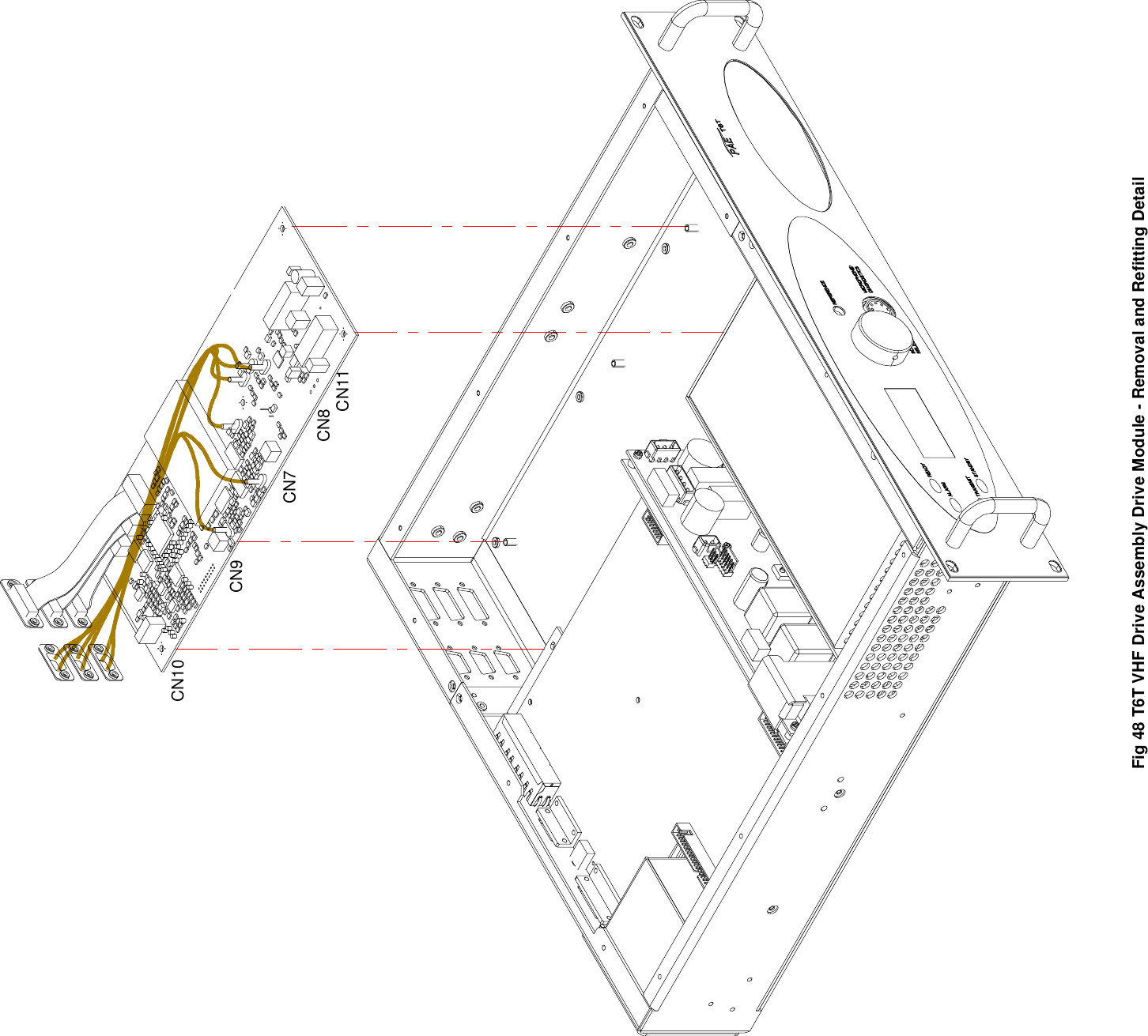 Fig 48 T6T VHF Drive Assembly Drive Module - Removal and Refitting DetailDriver ModuleCN10CN9CN7CN8CN11