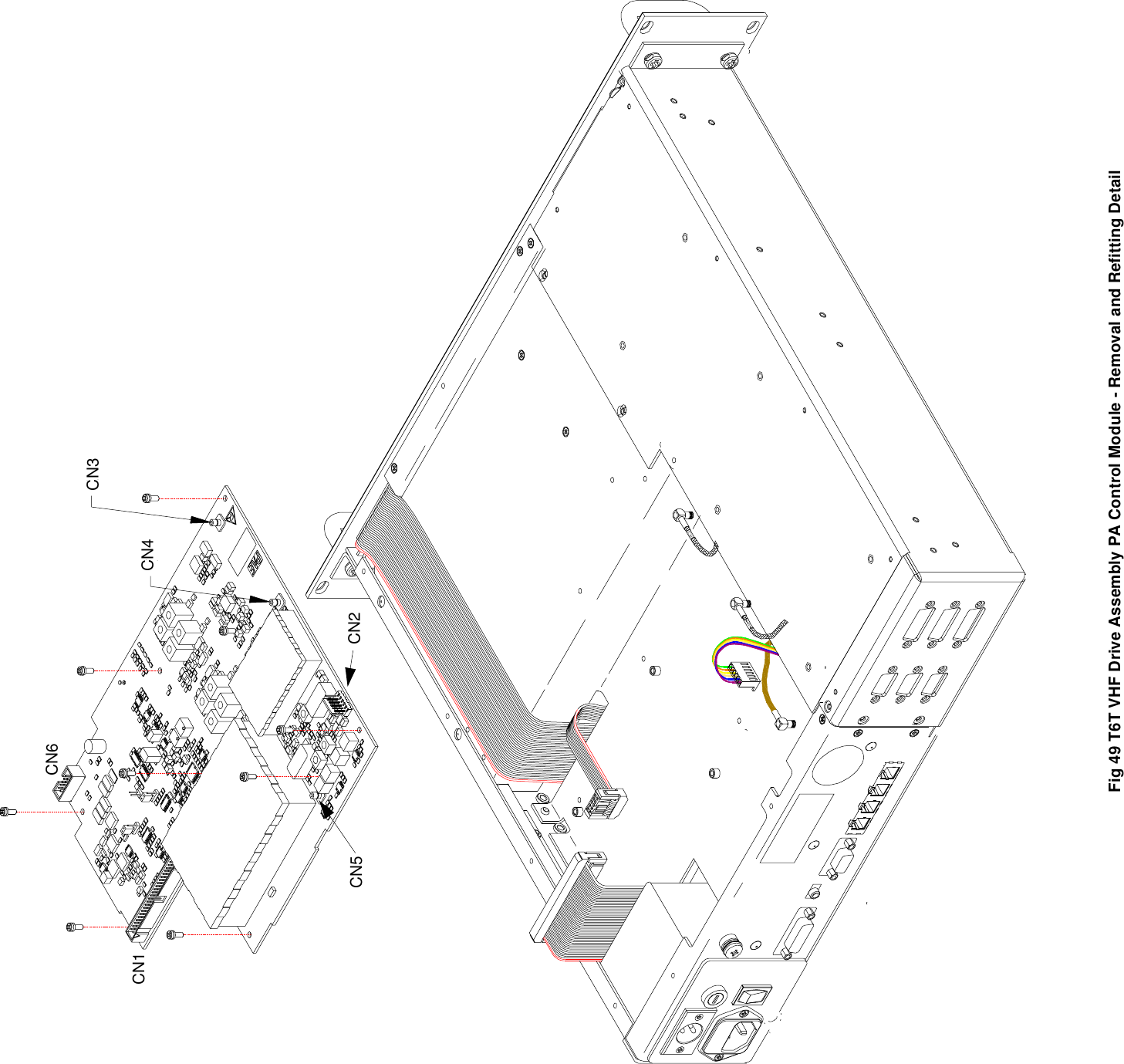 Fig 49 T6T VHF Drive Assembly PA Control Module - Removal and Refitting DetailCN4CN3PC3CN3CN4CN2CN5CN1CN6