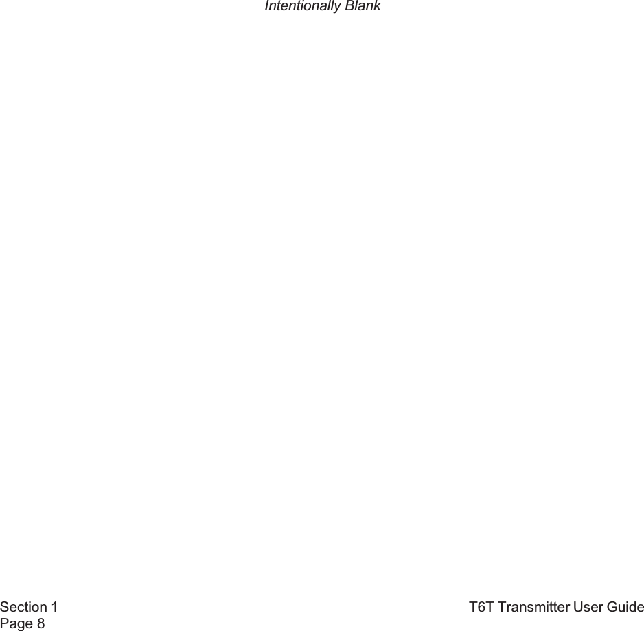 Intentionally BlankSection 1 T6T Transmitter User GuidePage 8