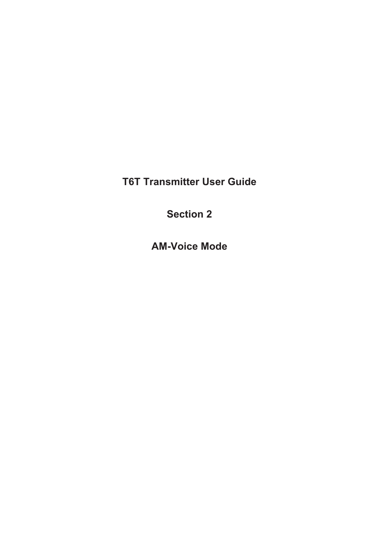 T6T Transmitter User GuideSection 2AM-Voice Mode