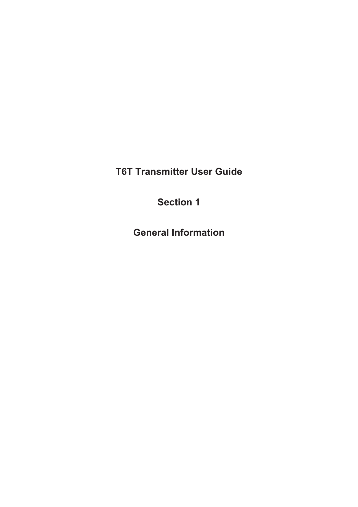 T6T Transmitter User GuideSection 1General Information