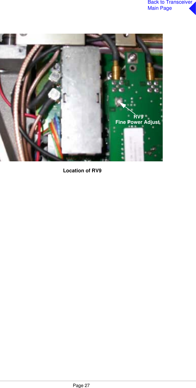 Page 27Back to TransceiverMain PageRV9Fine Power AdjustLocation of RV9