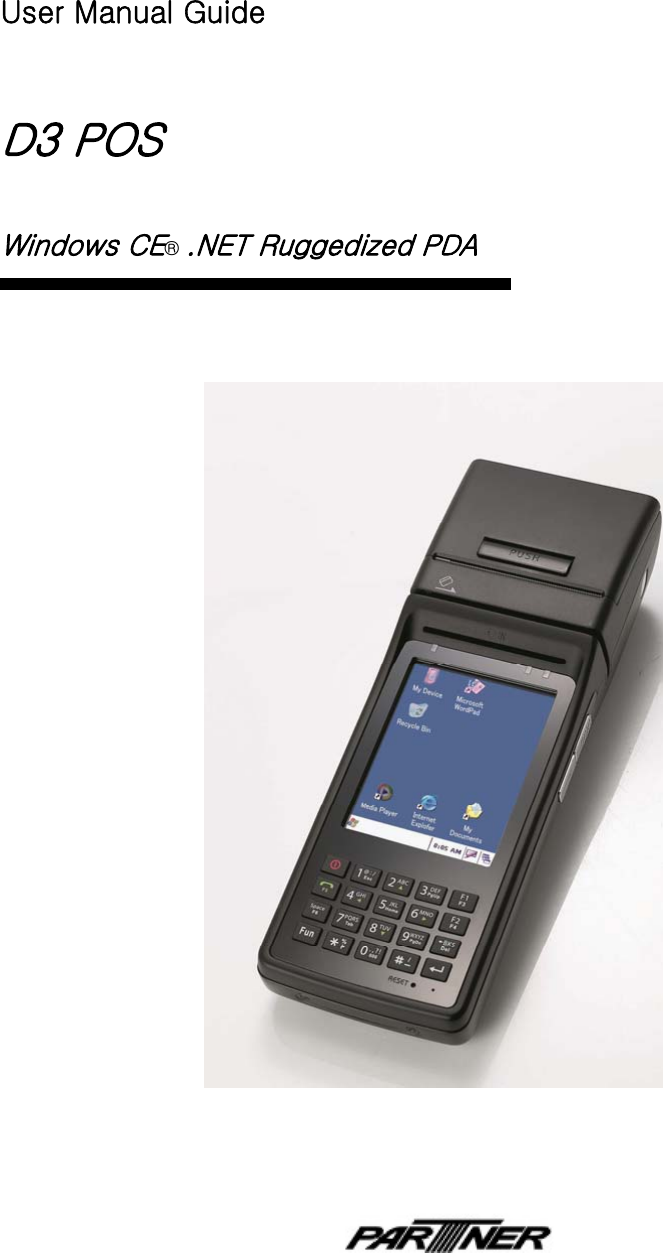 User Manual Guide   D3 POS  Windows CE® .NET Ruggedized PDA                                        