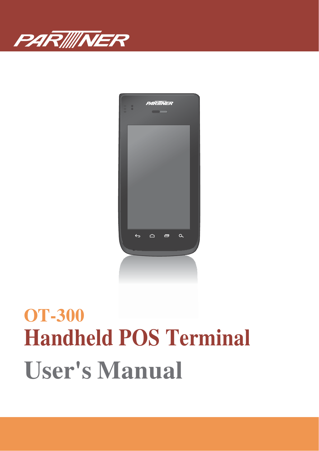                                                  OT-300 Handheld POS Terminal  User&apos;s Manual 