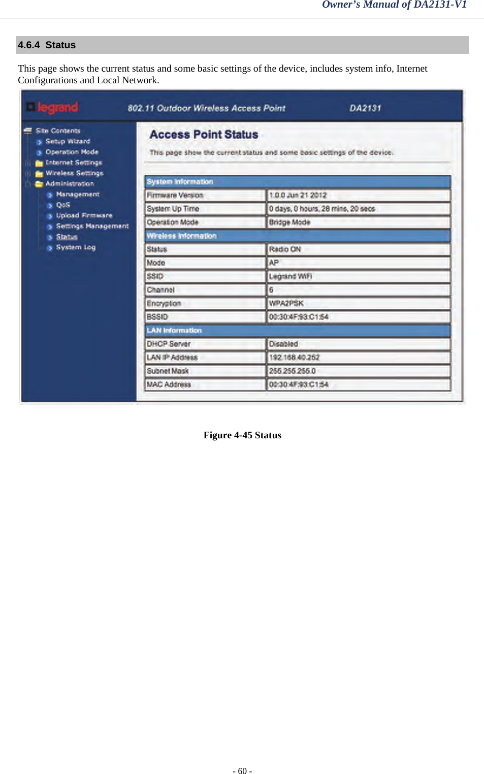 Owner’s Manual of DA2131-V1 - 60 - 4.6.4  Status This page shows the current status and some basic settings of the device, includes system info, Internet Configurations and Local Network.   Figure 4-45 Status  