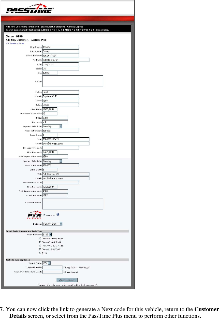   7. You can now click the link to generate a Next code for this vehicle, return to the Customer Details screen, or select from the PassTime Plus menu to perform other functions.    