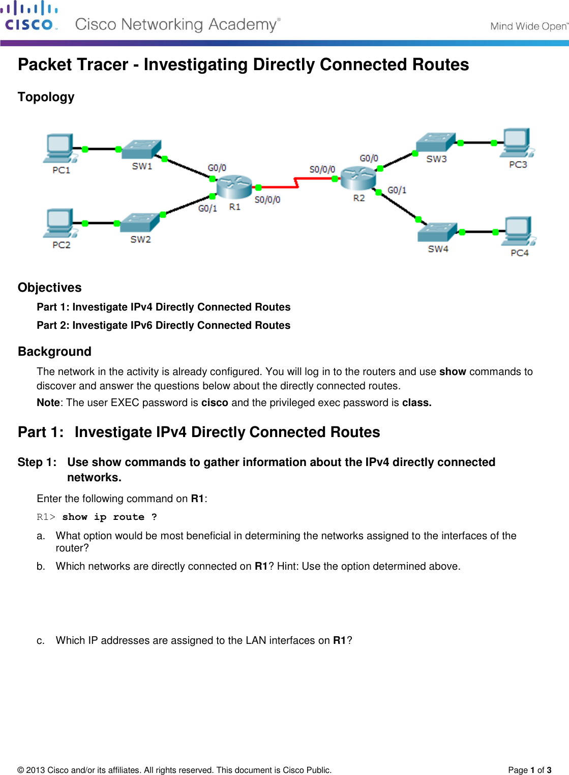 Page 1 of 3 - 1.3.2.5 Packet Tracer - Investigating Directly Connected Routes Instructions