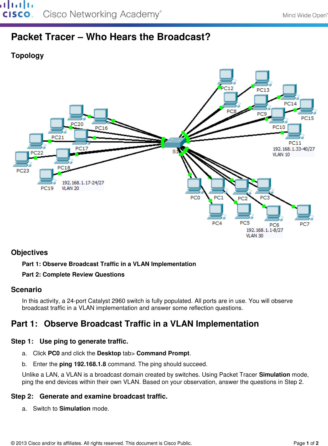 Page 1 of 2 - 6.1.1.5 Packet Tracer - Who Hears The Broadcast Instructions