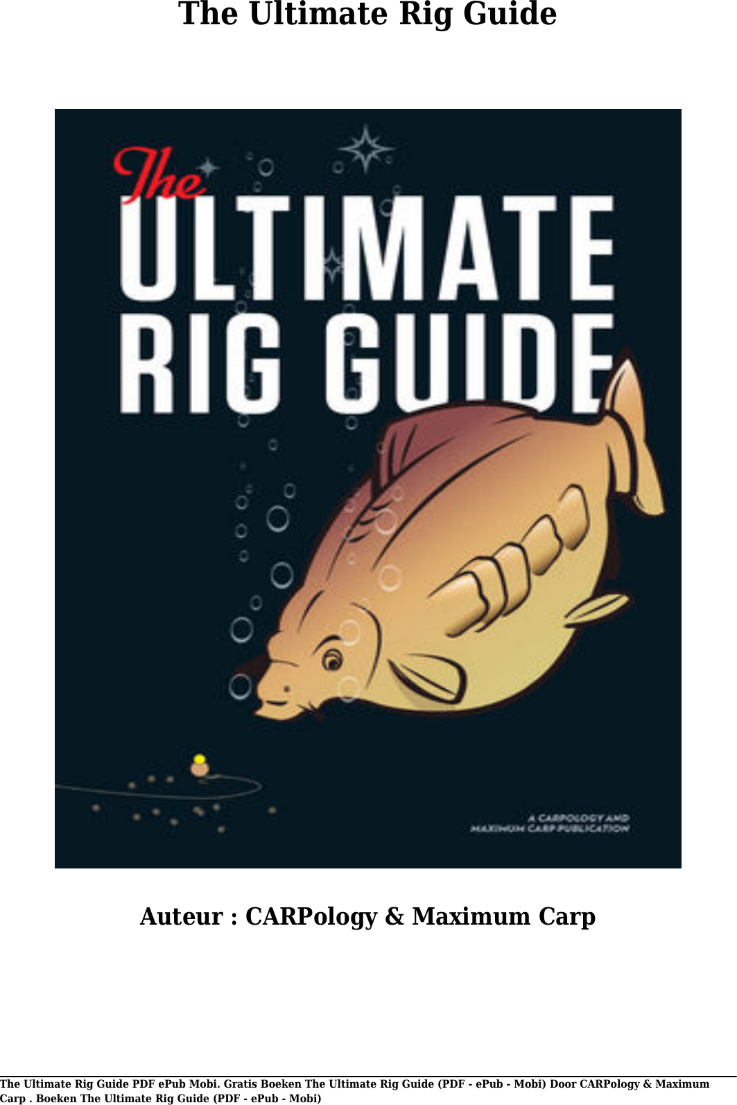 Page 1 of 11 - Gratis Boeken The Ultimate Rig Guide Van CARPology & Maximum Carp(PDF - EPub Mobi) (PDF E Pub Door Carp