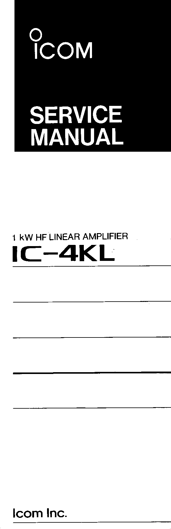 User Guide Icom ICOM IC 4KL HF Linear Amp Service manual