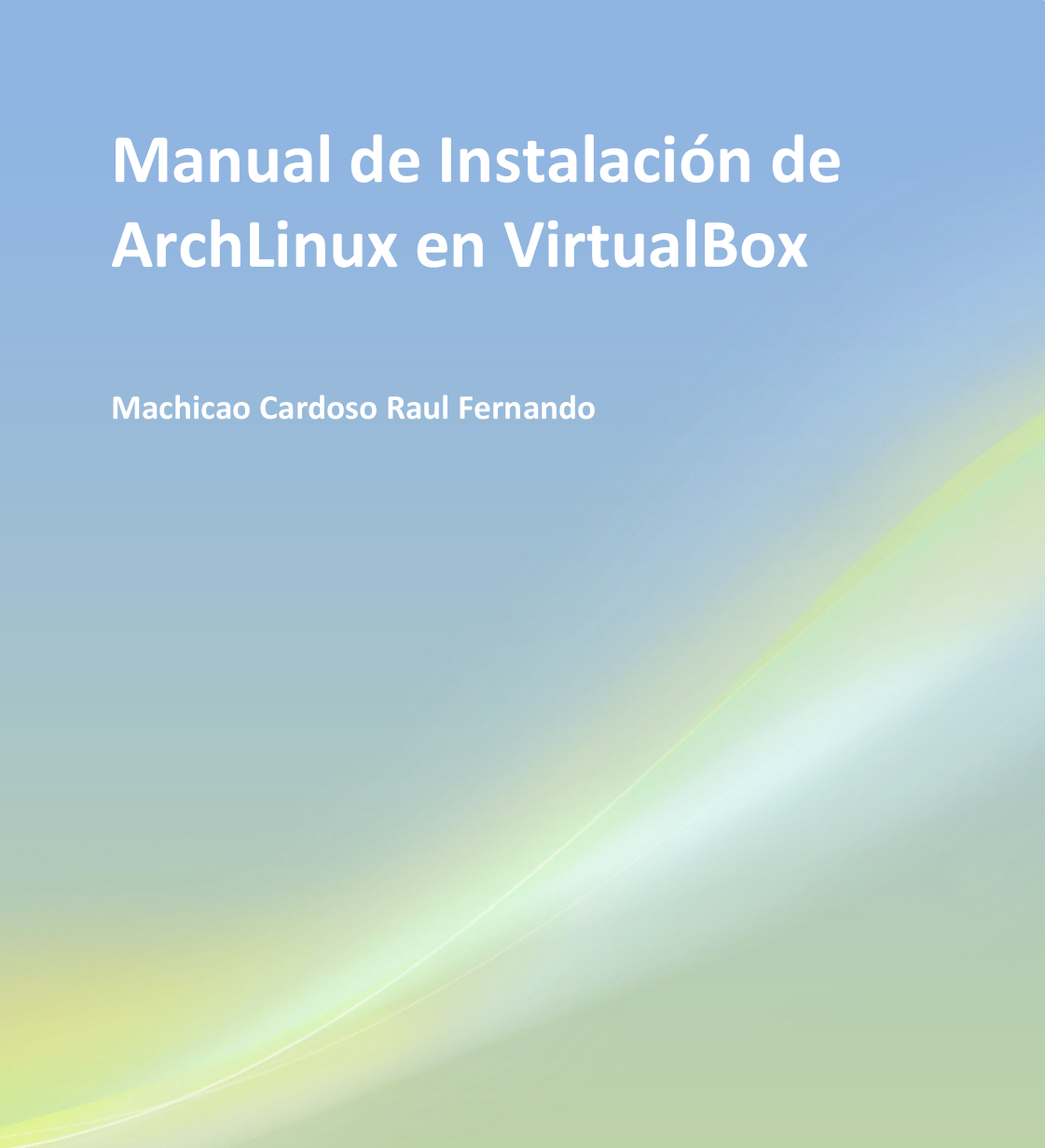 Page 1 of 4 - Manual De Instalación ArchLinux En VirtualBox Instalación Arch Linux Virtual Box