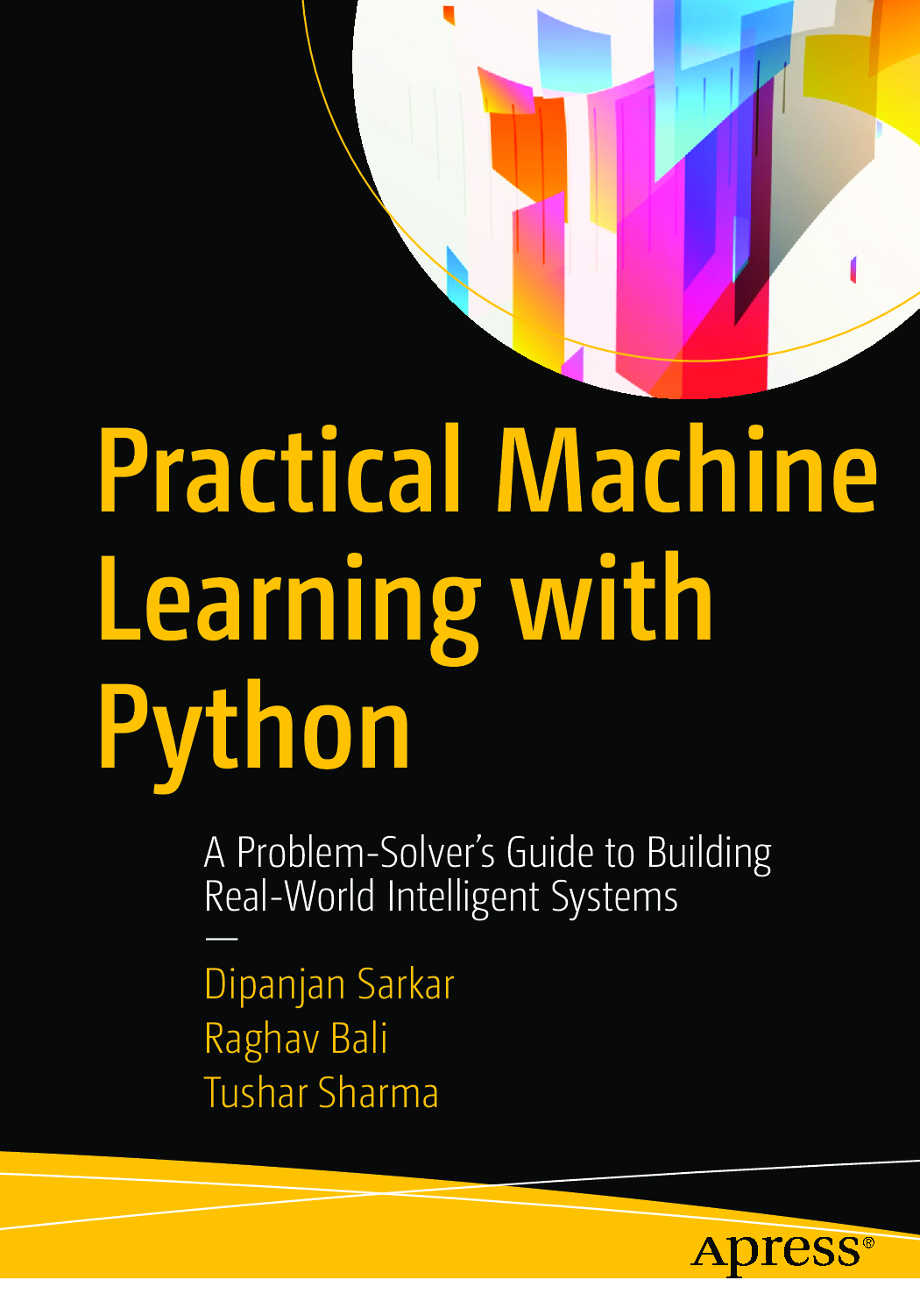 Practical Machine Learning With Python A Problem Solver's Guide To Building  Real World Intelligen