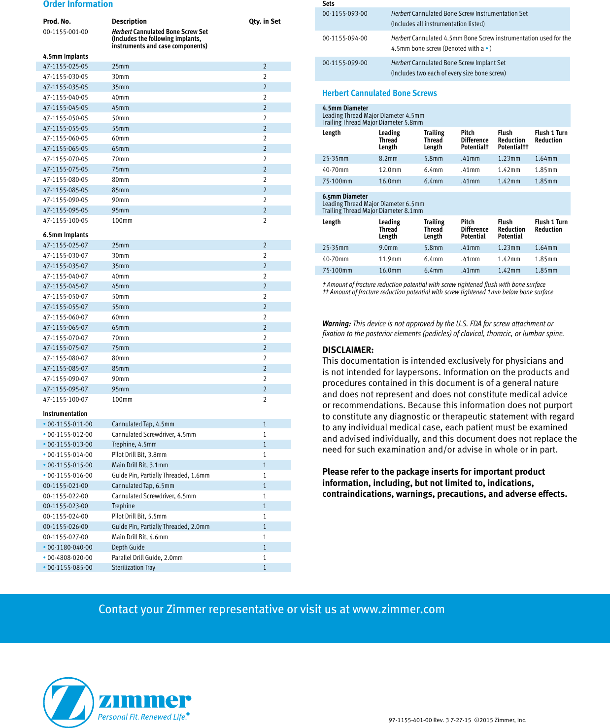 Page 4 of 4 - Zimmer® Herbert™ Cannulated Bone Screw  Zimmer Herbert Surgical Technique