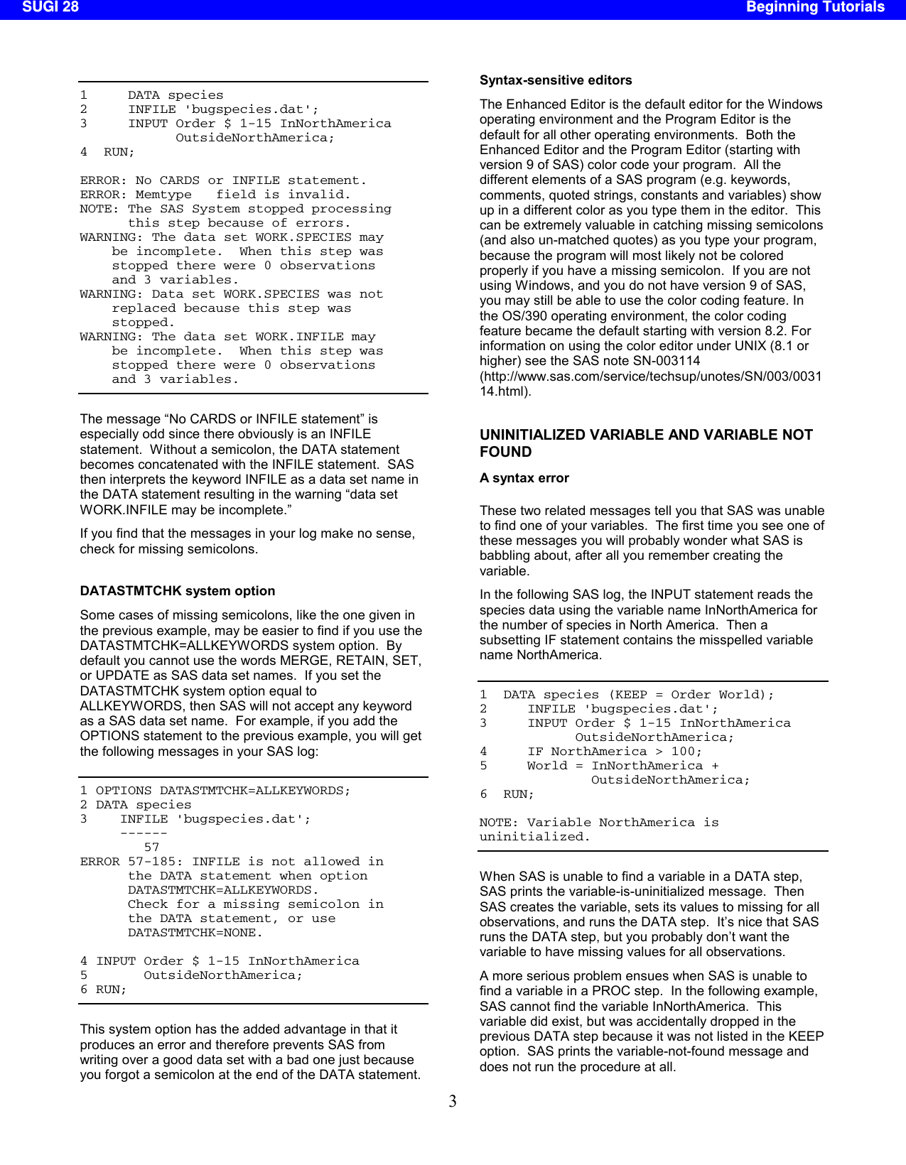 Page 3 of 10 - SUGI 28: Errors, Warnings, And Notes (Oh My): A Practical Guide To Debugging SAS(r) Programs