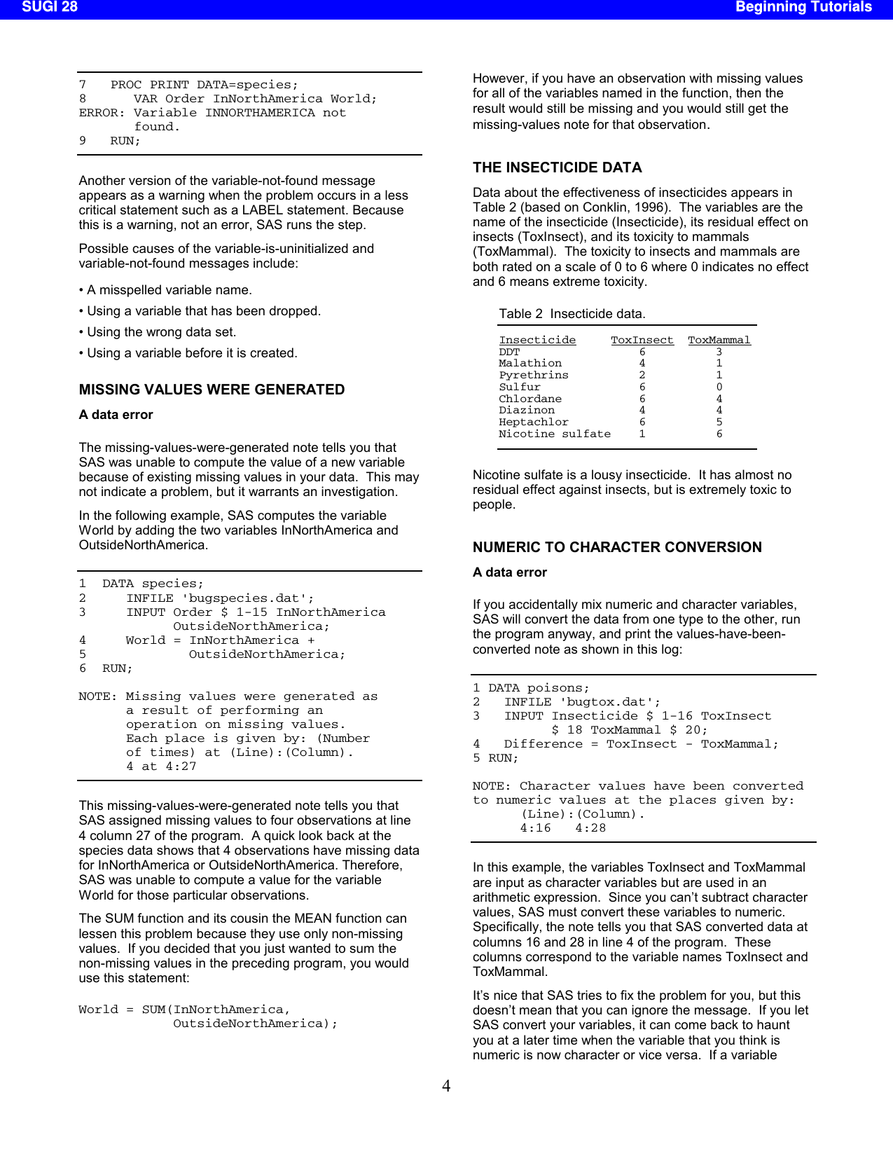 Page 4 of 10 - SUGI 28: Errors, Warnings, And Notes (Oh My): A Practical Guide To Debugging SAS(r) Programs