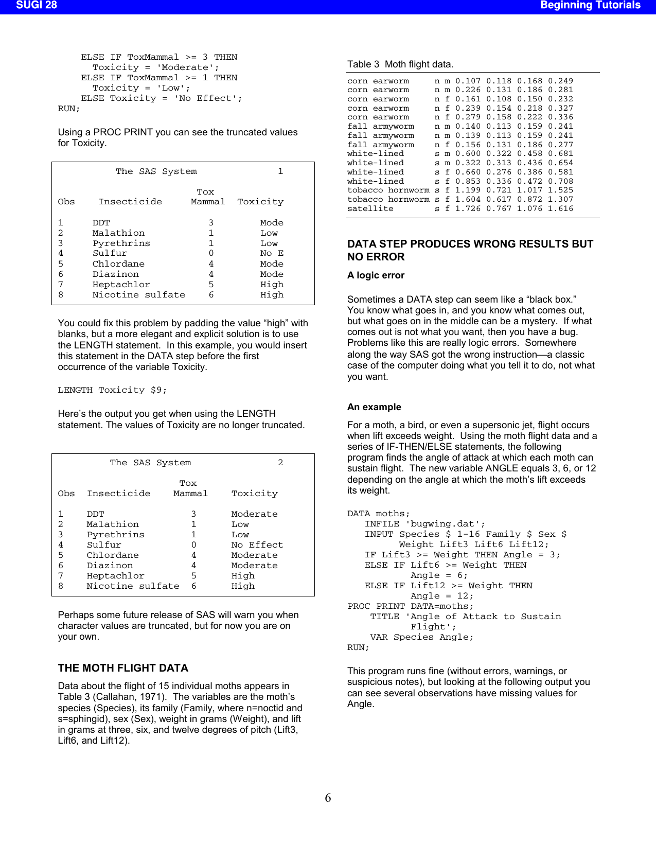 Page 6 of 10 - SUGI 28: Errors, Warnings, And Notes (Oh My): A Practical Guide To Debugging SAS(r) Programs