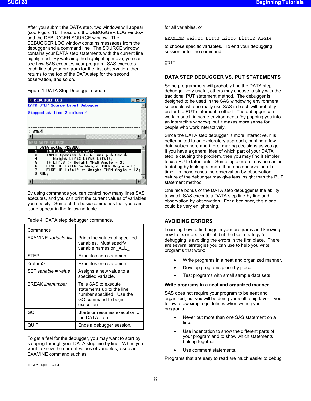 Page 8 of 10 - SUGI 28: Errors, Warnings, And Notes (Oh My): A Practical Guide To Debugging SAS(r) Programs