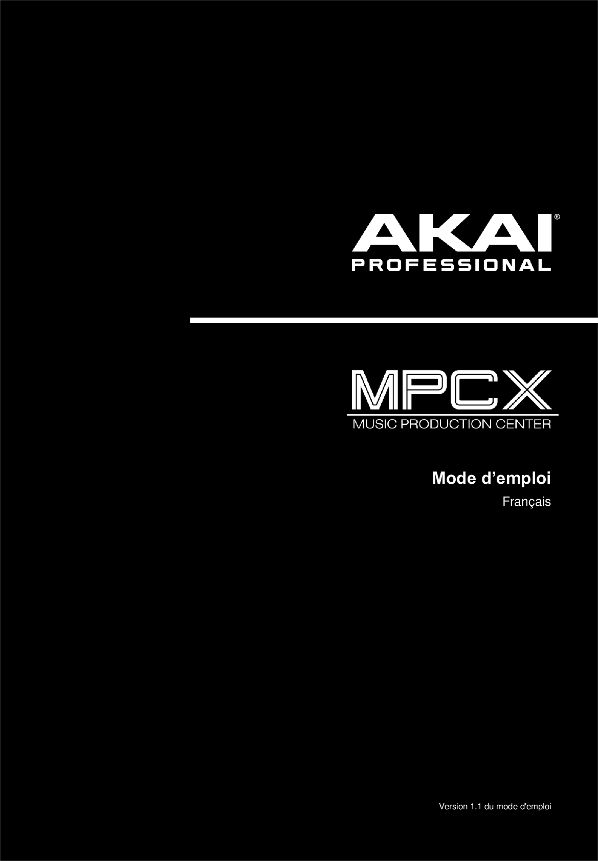 mpc-x-mode-d-emploi-v1-1-akai-x-user-guide-french-mode-d-emploi-v1-1