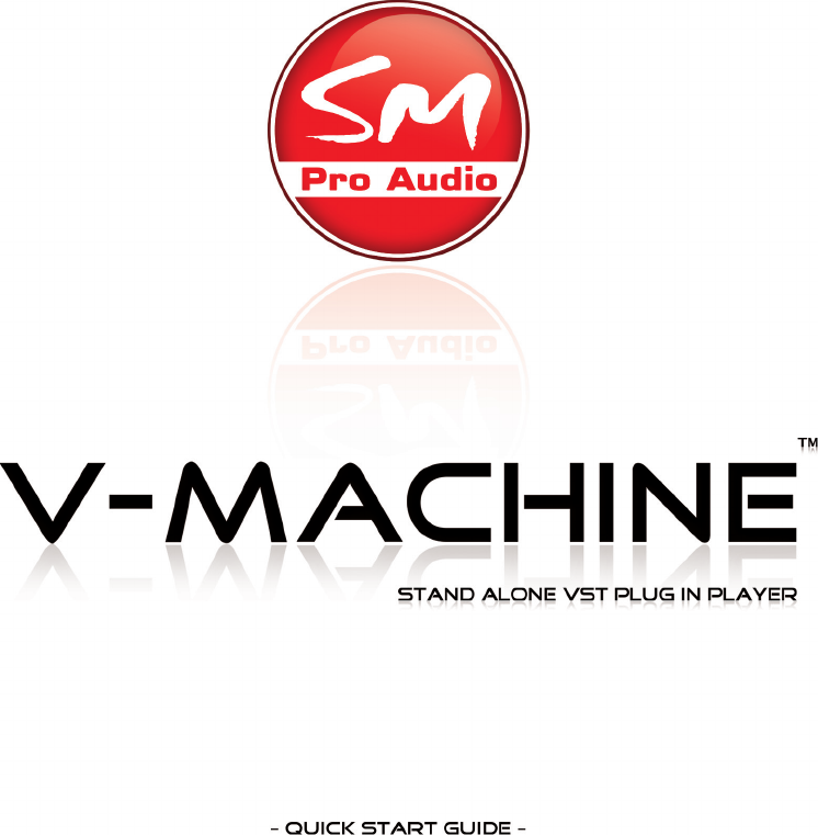 Page 1 of 8 - SM Pro Audio V-Machine Quick Start Guide V1.0 Vmachine Quickstart