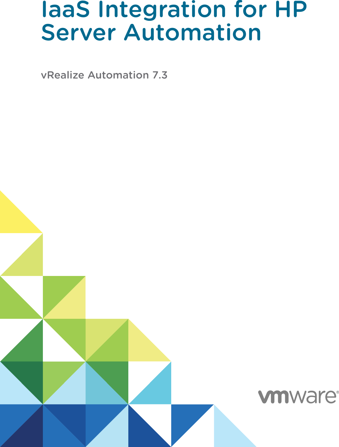 IaaS Integration For HP Server Automation VRealize. 7.3 V Realize 7.0