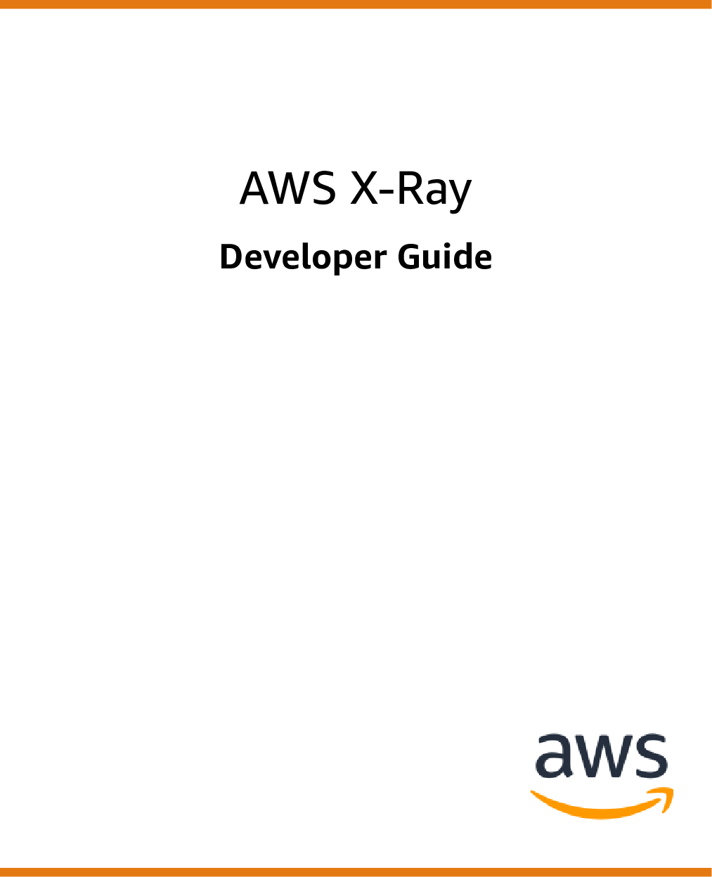 AWS X Ray Developer Guide Xray