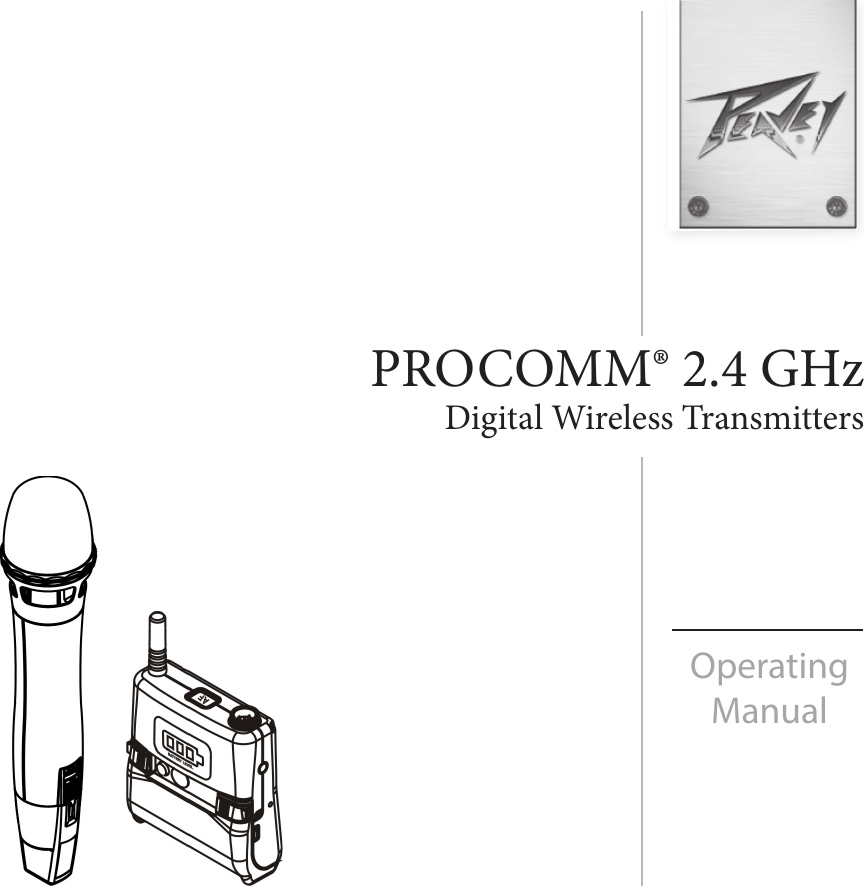 www.peavey.comPROCOMM® 2.4 GHz Digital Wireless TransmittersOperatingManual