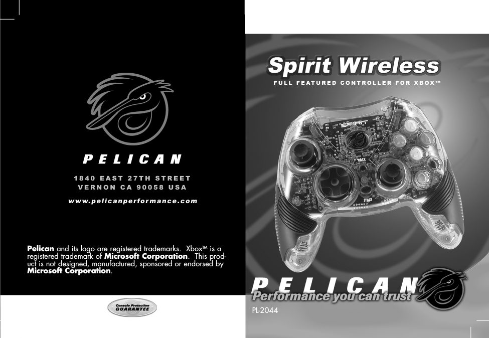 Pelican and its logo are registered trademarks.  XboxTM is aregistered trademark of Microsoft Corporation.  This prod-uct is not designed, manufactured, sponsored or endorsed byMicrosoft Corporation.PL-2044   