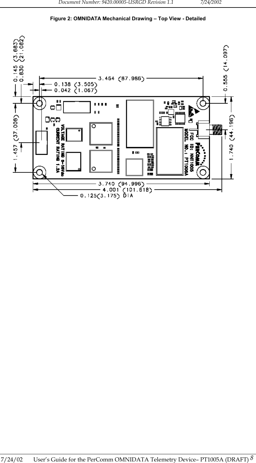 Document Number: 9420.00005-USRGD Revision 1.1    7/24/2002 Figure 2: OMNIDATA Mechanical Drawing &ndash; Top View - Detailed    7/24/02  User&rsquo;s Guide for the PerComm OMNIDATA Telemetry Device&ndash; PT1005A (DRAFT) 8   