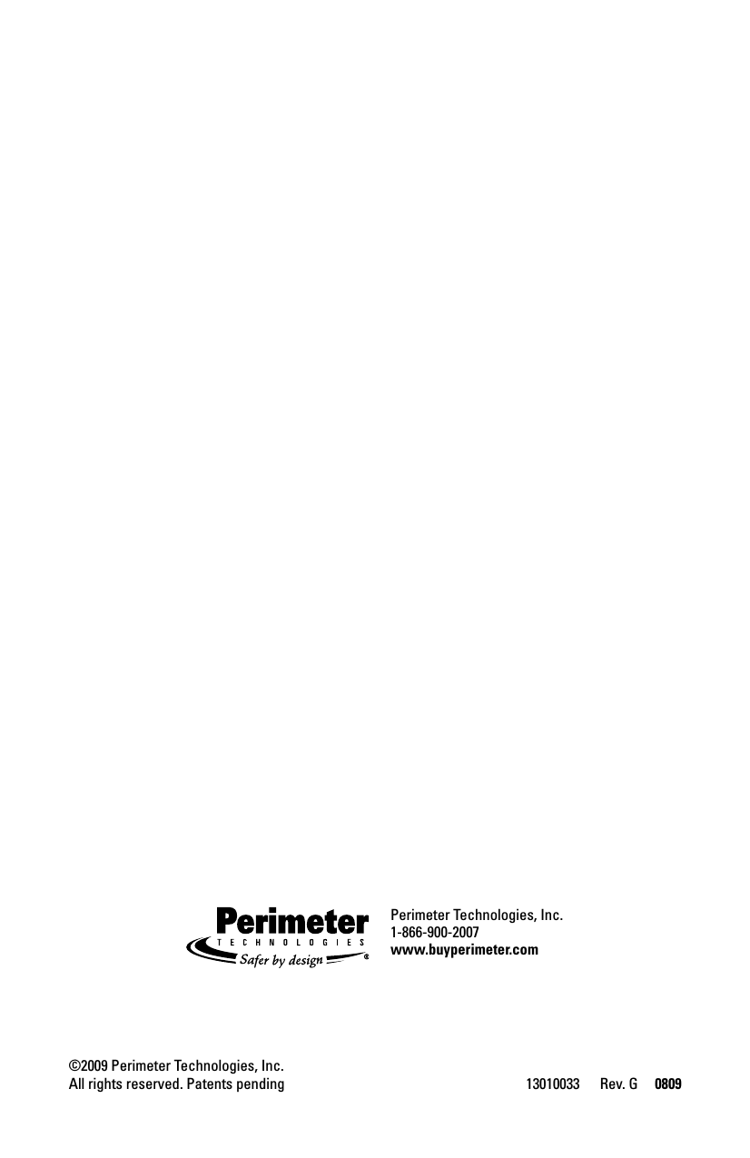 Perimeter Technologies, Inc. 1-866-900-2007www.buyperimeter.com©2009 Perimeter Technologies, Inc. All rights reserved. Patents pending 13010033      Rev. G     0809