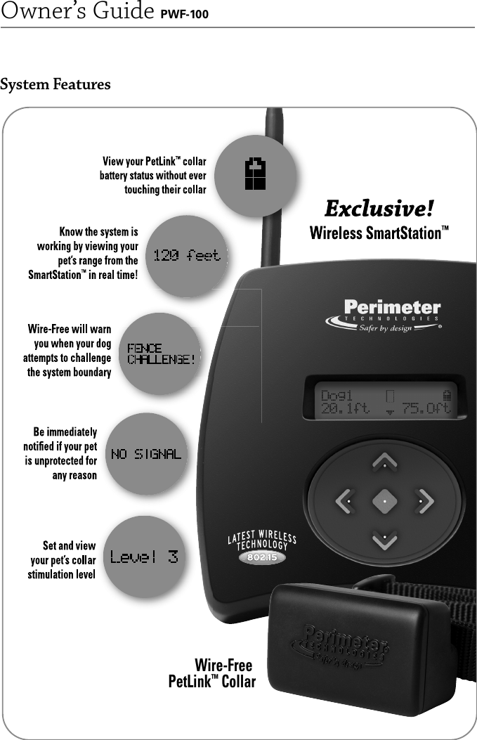 7Owner’s Guide PWF-100Wire-FreePetLink™ CollarSystem Features