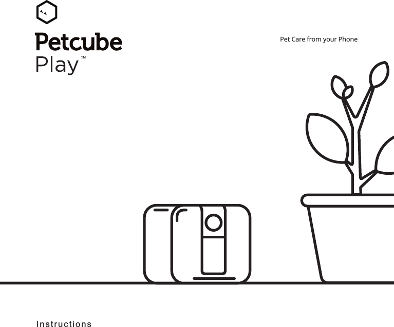 Pet Care from your PhoneI n s t r u c t i o n sTM