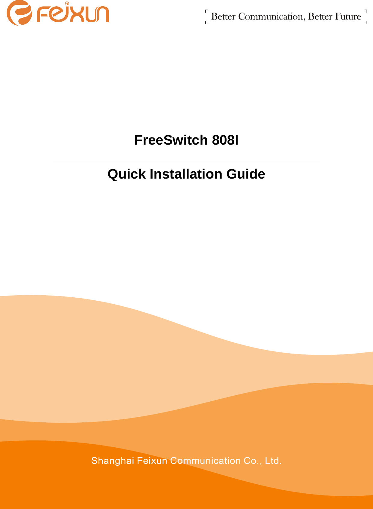    FreeSwitch 808I   Quick Installation Guide           