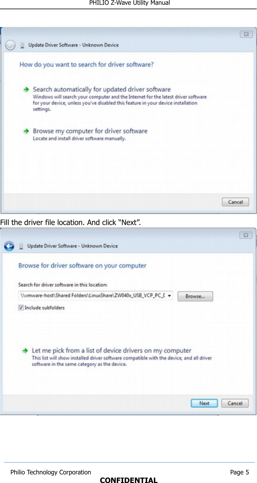  PHILIO Z-Wave Utility ManualFill the driver file location. And click “Next”. Philio Technology Corporation                                                                        Page 5CONFIDENTIAL