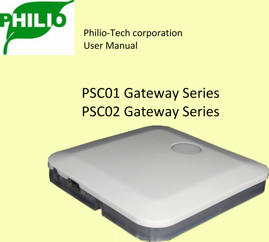 Philio-Tech corporationUser ManualPSC01 Gateway SeriesPSC02 Gateway Series