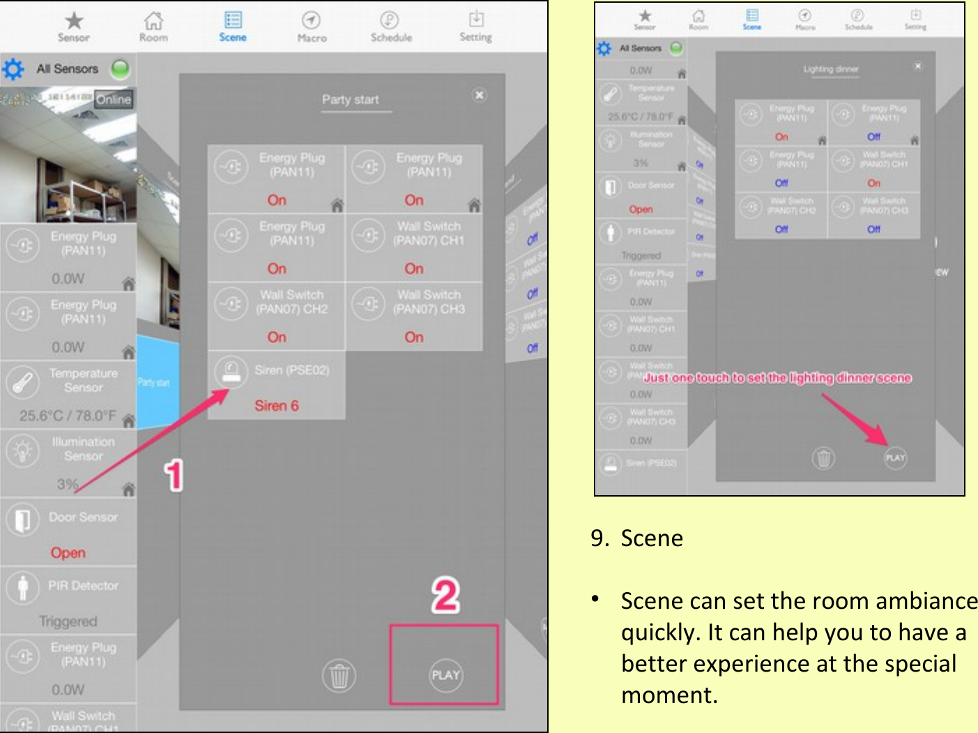 9. Scene•Scene can set the room ambiance quickly. It can help you to have a better experience at the special moment.