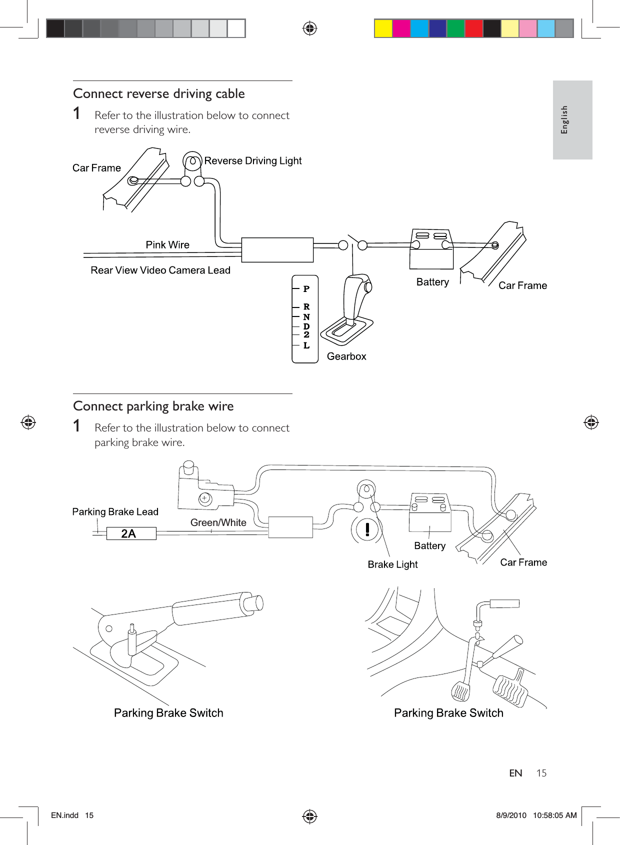 15EnglishENConnect reverse driving cable1  Refer to the illustration below to connect reverse driving wire.  Connect parking brake wire1  Refer to the illustration below to connect parking brake wire.     Green/WhiteEN.indd   15 8/9/2010   10:58:05 AM