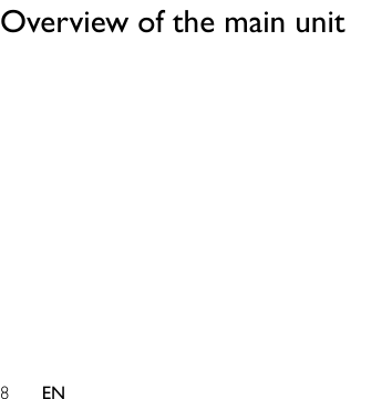 8Overview of the main unitEN