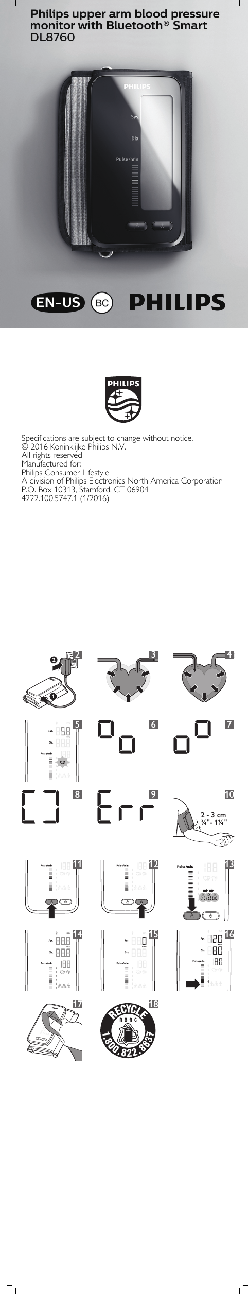 Specifications are subject to change without notice.© 2016 Koninklijke Philips N.V.All rights reservedManufactured for:Philips Consumer LifestyleA division of Philips Electronics North America CorporationP.O. Box 10313, Stamford, CT 069044222.100.5747.1 (1/2016)12234567892 - 3 cm¾&quot;- 1¼&quot;101112131415161718